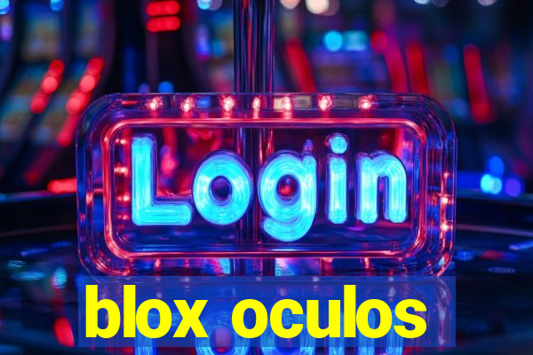 blox oculos